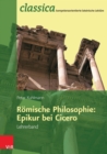 Romische Philosophie: Epikur bei Cicero - Lehrerband - eBook