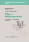 Ethische Schlusselprobleme : Lebensweltlich - theologisch - didaktisch - eBook