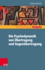 Die Psychodynamik von Ubertragung und Gegenubertragung - eBook