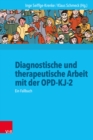 Diagnostische und therapeutische Arbeit mit der OPD-KJ-2 : Ein Fallbuch - eBook