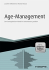 Age Management - inkl. Arbeitshilfen online : Den demografischen Wandel in Unternehmen gestalten - eBook
