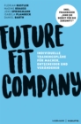 Future Fit Company : Individuelle Trainingsplane fur Macher, Entscheider und Veranderer - eBook