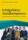 Erfolgsfaktor Sozialkompetenz : Mitarbeiterpotenziale systematisch identifizieren und entwickeln - eBook