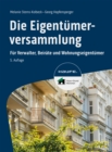 Die Eigentumerversammlung : Fur Verwalter, Beirate und Wohnungseigentumer - eBook