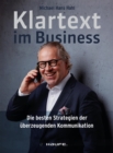 Klartext im Business : Die besten Strategien fur uberzeugende Kommunikation - eBook