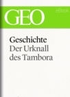Geschichte: Der Urknall des Tambora (GEO eBook Single) - eBook