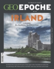 GEO Epoche 90/2018 - Irland : 1170-2018 Die Geschichte der Grunen Insel - eBook
