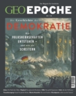 GEO Epoche 110/2021 - Die Geschichte der Demokratie : Wie Volksherrschaften entstehen - und wie sie scheitern - eBook