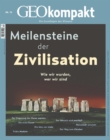 GEO kompakt 70/2022 - Meilensteine der Zivilisation : Die Grundlagen des Wissens - eBook