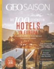 GEO SAISON 02/2022 - Die 100 schonsten Hotels in Europa : Das groe Ranking: Die besten Adressen von gunstig bis exklusiv - eBook