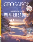 GEO SAISON 12/2021 - Winterzauber : Rodeln, Wandern, Sternegucken: 50 coole Ideen fur den Flockdown - eBook