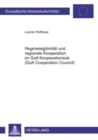 Regimelegitimitaet und regionale Kooperation im Golf-Kooperationsrat (Gulf Cooperation Council) - eBook