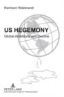 US Hegemony : Global Ambitions and Decline- Emergence of the Interregional Asian Triangle and the Relegation of the US as a Hegemonic Power. The Reorientation of Europe - eBook