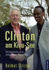 Clinton am Kivu-See : Die Geschichte einer afrikanischen Katastrophe - eBook