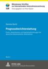 Prognoseberichterstattung : Praxis, Determinanten und Kapitalmarktwirkungen bei deutschen boersennotierten Unternehmen - eBook