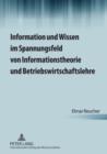 Information und Wissen im Spannungsfeld von Informationstheorie und Betriebswirtschaftslehre - eBook