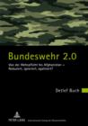 Bundeswehr 2.0 : Von der Wehrpflicht bis Afghanistan - Reduziert, ignoriert, egalisiert? - eBook
