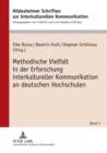 Methodische Vielfalt in der Erforschung interkultureller Kommunikation an deutschen Hochschulen - eBook