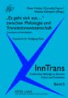 «Es geht sich aus...» zwischen Philologie und Translationswissenschaft : Translation als Interdisziplin. Festschrift fuer Wolfgang Poeckl - eBook