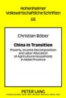 China in Transition : Poverty, Income Decomposition and Labor Allocation of Agricultural Households in Hebei Province - eBook