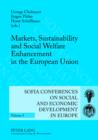 Markets, Sustainability and Social Welfare Enhancement in the European Union : 12 th  and 13 th  Annual Conference of the Faculty of Economics and Business Administration- Sofia, October 9 to 10, 2009 - eBook