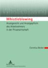 Whistleblowing - Anzeigerecht und Anzeigepflicht des Arbeitnehmers in der Privatwirtschaft - eBook