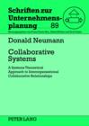 Collaborative Systems : A Systems Theoretical Approach to Interorganizational Collaborative Relationships - eBook