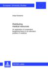 Distributing medical resources : An application of cooperative bargaining theory to an allocation problem in medicine - eBook
