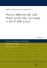 Marcin Mielczewski and Music under the Patronage of the Polish Vasas : Translated by John Comber - eBook