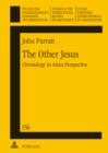 The Other Jesus : Christology in Asian Perspective - eBook