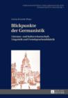 Blickpunkte der Germanistik : Literatur- und Kulturwissenschaft, Linguistik und Fremdsprachendidaktik - eBook