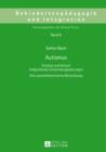 Autismus : Struktur und Verlauf Tiefgreifender Entwicklungsstoerungen- Eine systemtheoretische Betrachtung - eBook