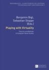 Playing with Virtuality : Theories and Methods of Computer Game Studies - eBook