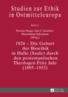 1926 - Die Geburt der Bioethik in Halle (Saale) durch den protestantischen Theologen Fritz Jahr (1895-1953) - eBook