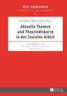 Aktuelle Themen und Theoriediskurse in der Sozialen Arbeit - eBook