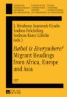 «Babel is Everywhere!» Migrant Readings from Africa, Europe and Asia - eBook