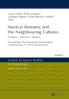 Musical Romania and the Neighbouring Cultures : Traditions - Influences - Identities- Proceedings of the International Musicological Conference- July 4-7 2013, Iasi (Romania) - eBook