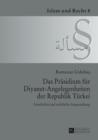 Das Praesidium fuer Diyanet-Angelegenheiten der Republik Tuerkei : Geschichte und rechtliche Ausgestaltung - eBook