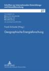 Geographische Energieforschung : Strukturen und Prozesse im Spannungsfeld zwischen Oekonomie, Oekologie und sozialer Sicherheit - eBook
