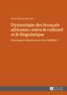 Dynamique des fran?ais africains : entre le culturel et le linguistique : Hommage a Ambroise Jean-Marc Queffelec 2 - eBook