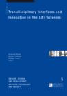 Transdisciplinary Interfaces and Innovation in the Life Sciences - eBook