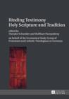 Binding Testimony- Holy Scripture and Tradition : on behalf of the Ecumenical Study Group of Protestant and Catholic Theologians in Germany - eBook