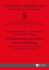 Globalisierung in Zeiten der Aufklaerung : Texte und Kontexte zur «Berliner Debatte» um die Neue Welt (17./18. Jh.) - 2 Teile - eBook