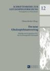 Der neue Gluecksspielstaatsvertrag : Beitraege zum Symposium 2012 der Forschungsstelle Gluecksspiel - eBook