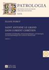 Saint Antoine le Grand dans l'Orient chretien : Dossier litteraire, hagiographique, liturgique, iconographique en langue francaise - Partie 1 et 2 - eBook