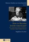 How to Become Jewish Americans? : The «A Bintel Brief» Advice Column in Abraham Cahan's Yiddish «Forverts» - eBook