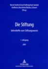 Die Stiftung : Jahreshefte zum Stiftungswesen- 1. Jahrgang 2007 - eBook
