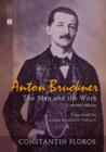 Anton Bruckner : The Man and the Work. 2. revised edition - eBook