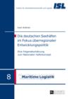 Die deutschen Seehaefen im Fokus ueberregionaler Entwicklungspolitik : Eine Folgenabschaetzung zum Nationalen Hafenkonzept - eBook