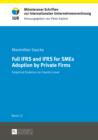 Full IFRS and IFRS for SMEs Adoption by Private Firms : Empirical Evidence on Country Level - eBook